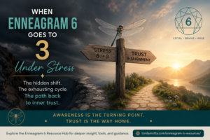 Enneagram 6 Stress 3